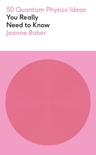 cover of 50 Quantum Physics Ideas You Really Need to Know